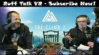 The Climb 2 Review - Ruff Talk VR: A Podcast About Oculus Quest Virtual Reality Games