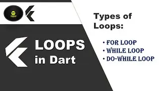 Loops in Dart Flutter and how they works