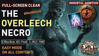 For the Braindead minion enjoyers! The OVERLEECH Necro (Immortal Ambition) ft. Wretched Defiler 3.28