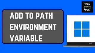 How to Add to Path Environment Variable in Windows 11