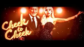 Lady Gaga & Tony Bennett - Cheek to Cheek