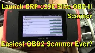 Check Out The Exciting OBD-II Scanner: Launch Creader Pro Crp129e Elite Walkthrough And Review