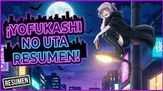 Yofukashi no Uta (resumen)
