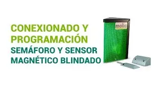 Conexionado y programación de un semáforo con un sensor magnético blindado