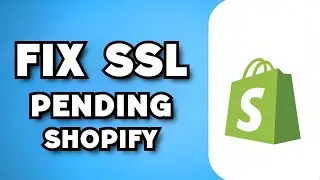 How To Fix SSL Pending on Shopify (2024 Guide)