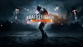 Battlefield 4 Night Operations Multiplayer Gameplay