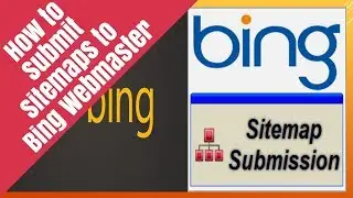 How to submit site maps to Bing webmaster