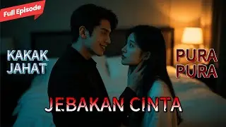 Kakak Tiri Pura-pura Cinta Demi Balas Dendam, Saat Aku Pergi Dia Malah Gila! 💔🩸 | Sub Indo