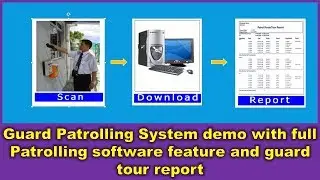 Guard Patrolling System demo with full Patrolling software feature and guard tour report