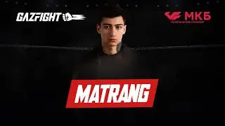 GAZFIGHT #1 - MATRANG Showmoment (21.05.2021)