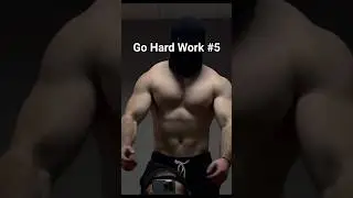 Go Hard Work #5