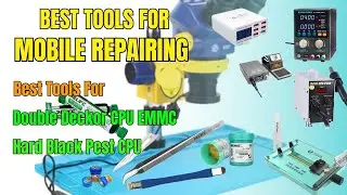 Best Tools For Mobile Repairing | Best Tools For Chip Level Mobile Repairing