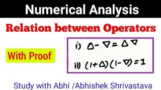 Relation between Operator Operator| Forward, backward difference, shift operator Numerical Analysis
