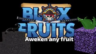 How to aweken any fruit glitch(Blox fruit)