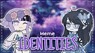 Identities meme || fake collab w/ My online friends || Gacha Club🦋