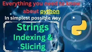 strings indexing and slicing | python tutorial | complete python | python full course for beginners