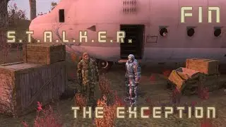 Последние Разборки и ФИНАЛ ★ S.T.A.L.K.E.R. ★ The Exception (#25)