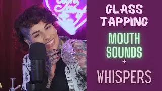 ASMR Glass Tapping and whispers
