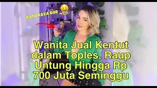 Viral,Wanita Ini Menjadi Kaya Hasil Dari Jual Kentut😲