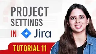 Project Settings in Jira |Global Settings in Jira|Log work in Jira | 