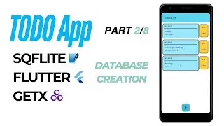 How to Create SQFLite Database in Flutter Part 2/8 | ToDo App Flutter Project with GETX