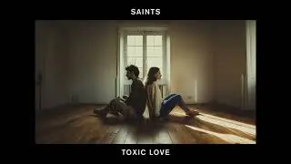 Toxic Love - Saints