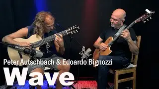 Peter Autschbach & Edoardo Bignozzi - "Wave"