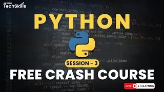 SESSION - 3 | FREE PYTHON CRASH COURSE | RKDEMY | RKDEMY TECHSKILLS      