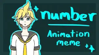 Number Animation Meme - Happy 16th Birthday Kagamine Len!!