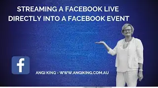 Tech Tip #52  -  Streaming Facebook Lives Directly into Facebook Events