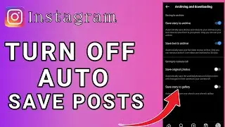 How to Turn Off Auto Save Posts on Instagram in 2024