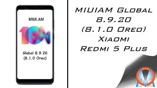 Xiaomi Redmi 5 plus MiuiAM Global 8.9.20 (8.1.0 Oreo)