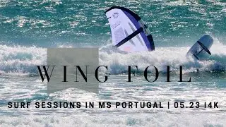 Wing Foil I Surf Sessions in MS Portugal I 05.23 I  4k