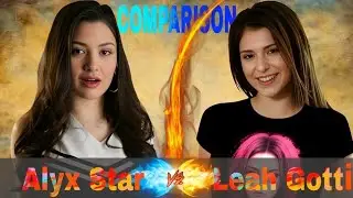 Alyx Star VS Leah Gotti Comparison 😍 ｜｜ Love Star's ❤️🤗