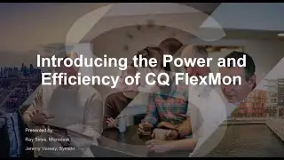 Introducing the Power and Efficiency of CQ FlexMon