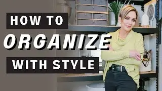 Spring Organizing | Declutter & Clean With Me | How to Organize with Style