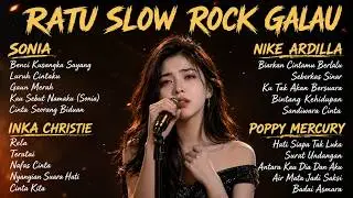 RATU SLOW ROCK GALAU | 20 Lagu Nike Ardilla, Poppy Mercury, Inka Christie, Sonia | Album Cover