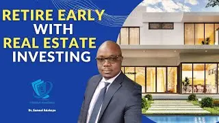How to Invest in Real Estate and Retire Early