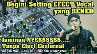 Seting Efek Vocal Mixer - TOP 6 FRISTCLASS - mixer Murah Bagus - Jojo CB