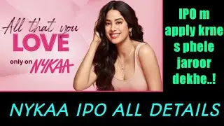 All Details About NYKAA IPO || पैसा लगाने से पहले जरूर देखें. ||