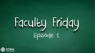 Faculty Friday - Episode 1 - Who is your biggest inspiration?