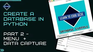 Build a Database in Python: Part 2 - Data Capture (BTEC ICT Unit 4 Programming Help)