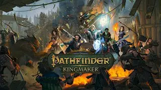 Pathfinder: Kingmaker - Начало. Пролог - часть 2