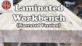 (Narrated Version) Heavy, Huge, $100 Laminated Workbench (Amazon links in description)