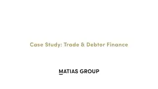Case Study: Trade & Debtor Finance
