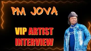 PM Jova VIP Artist Interview