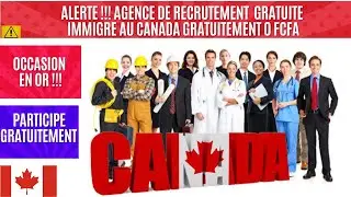 🚨🚨 AGENCE DE RECRUTEMENT GRATUITE, IMMIGRE AU CANADA GRATUITEMENT, CONTRAT ET PERMIS DE TRAVAIL