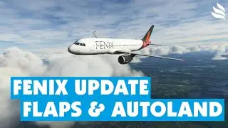 Fenix A320: Flaps 3 und Autoland Probleme mit Update 1.0.5.139 behoben