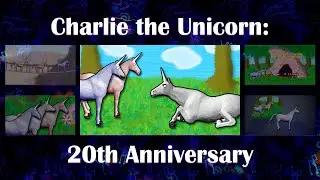 Charlie the Unicorn: 20th Anniversary