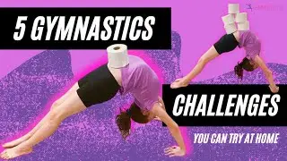 5 Gymnastics Challenges You Can Try At Home by GymnasticsHQ